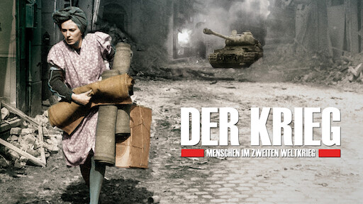Der Krieg Menschen Im Zweiten Weltkrieg Netflix