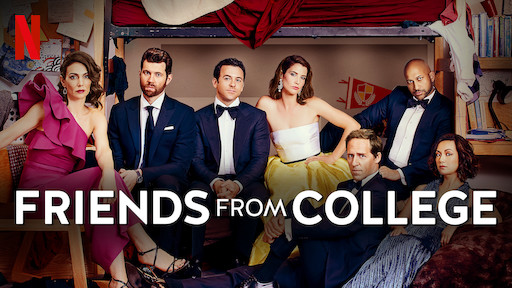 Friends From College Netflix Official Site