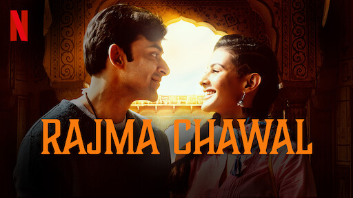 Rajma Chawal | Netflix Official Site