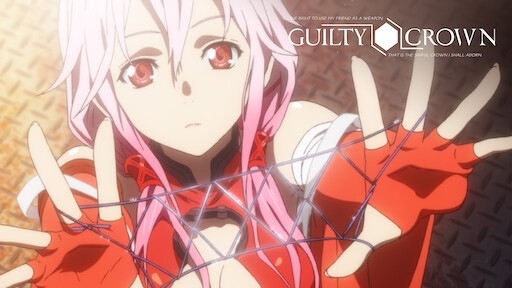 Guilty Crown: A Review – Rogue Shogunate