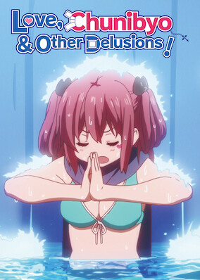 Love, Chunibyo and Other Delusions