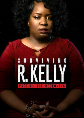 Surviving R. Kelly Part II: The Reckoning