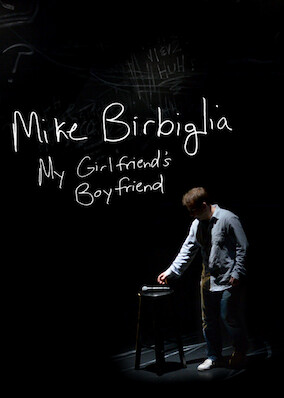 Mike Birbiglia: My Girlfriend's Boyfriend